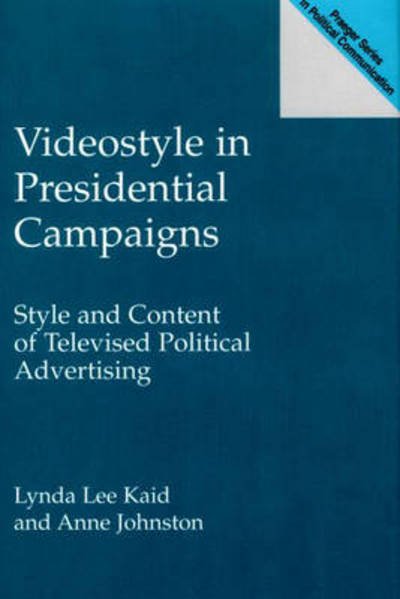 Cover for Anne Johnston · Videostyle in Presidential Campaigns: Style and Content of Televised Political Advertising (Hardcover bog) (2000)