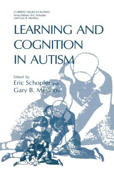 Cover for Eric Schopler · Learning and Cognition in Autism - Current Issues in Autism (Gebundenes Buch) [1995 edition] (1995)