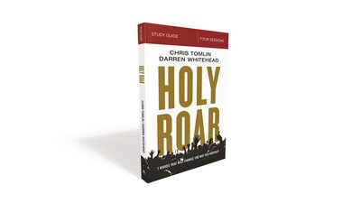 Cover for Chris Tomlin · Holy Roar Bible Study Guide: Seven Words That Will Change the Way You Worship (Paperback Book) (2019)