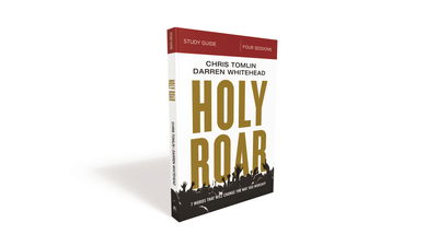 Holy Roar Bible Study Guide: Seven Words That Will Change the Way You Worship - Chris Tomlin - Bøker - HarperChristian Resources - 9780310098713 - 21. februar 2019