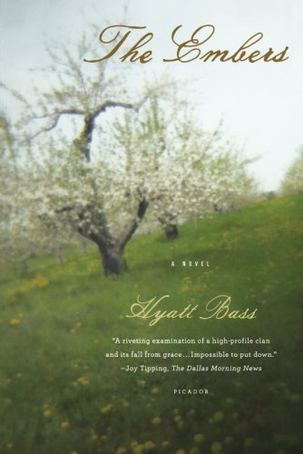 Cover for Hyatt Bass · The Embers: a Novel (Paperback Book) [First edition] (2010)