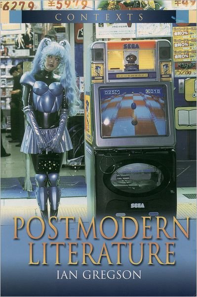 Cover for Ian Gregson · Postmodern Literature (Contexts) (Paperback Book) (2004)