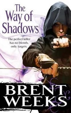 Cover for Brent Weeks · The Way Of Shadows: Book 1 of the Night Angel - Night Angel (Paperback Bog) (2011)