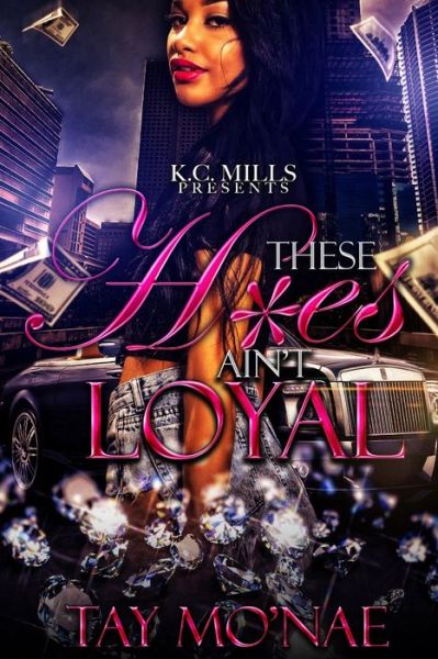 Cover for Tay Mo'nae · These H*es Ain't Loyal (Pocketbok) (2019)