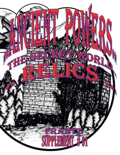 Cover for Micheal Frantz · B&amp;W - Ancient Powers - RELICS (Paperback Book) (2019)