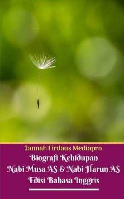 Cover for Jannah Firdaus Mediapro · Biografi Kehidupan Nabi Musa AS Dan Nabi Harun AS Edisi Bahasa Inggris Standar Version (Pocketbok) (2024)