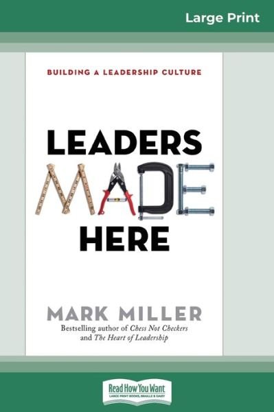 Cover for Mark Miller · Leaders Made Here Building a Leadership Culture (Paperback Book) (2017)