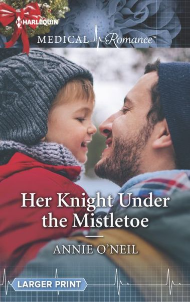 Cover for Annie O'Neil · Her Knight under the Mistletoe (Book) (2017)