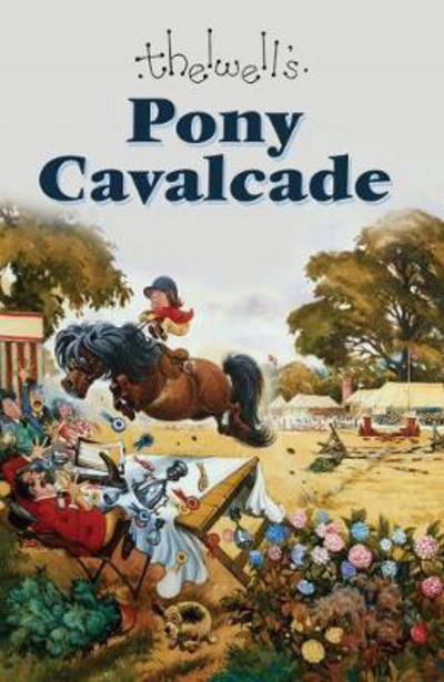 Pony Cavalcade - Thelwell Norman - Boeken - Methuen Publishing Ltd - 9780413777713 - 2 maart 2017