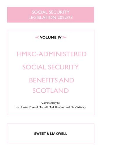 Cover for Edward Mitchell · Social Security Legislation 2022/23 Volume IV: HMRC-administered Social Security Benefits and Scotland (Paperback Book) (2022)
