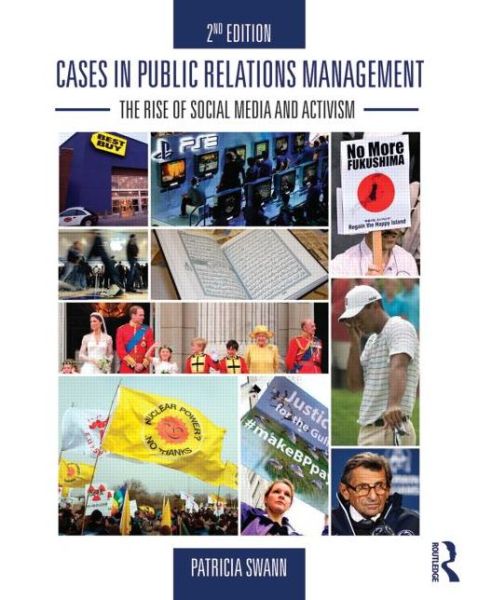 Cover for Swann, Patricia (Utica College, USA) · Cases in Public Relations Management: The Rise of Social Media and Activism (Paperback Book) [2 New edition] (2014)