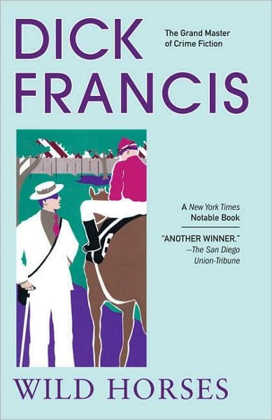 Cover for Dick Francis · Wild Horses (Paperback Book) [Reprint edition] (2008)