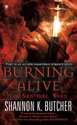 Burning Alive: The Sentinel Wars - The Sentinel Wars - Shannon K. Butcher - Bøker - Penguin Putnam Inc - 9780451412713 - 5. mai 2009