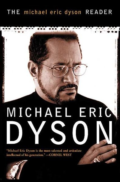 The Michael Eric Dyson Reader - Michael Dyson - Livros - INGRAM PUBLISHER SERVICES US - 9780465017713 - 1 de novembro de 2004