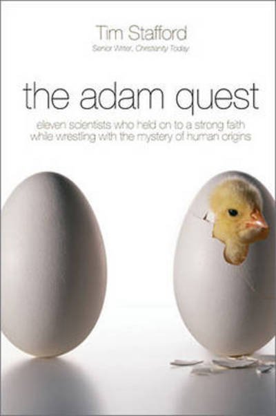 Cover for Tim Stafford · The Adam Quest: Eleven Scientists Who Held on to a Strong Faith While Wrestling with the Mystery of Human Origins (Paperback Book) [ITPE edition] (2014)