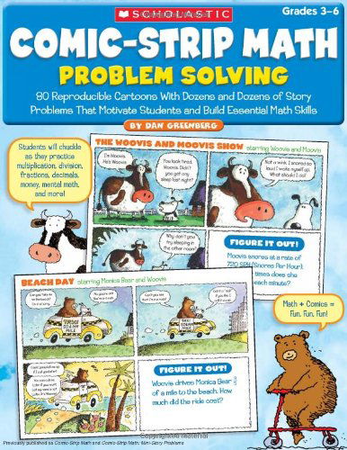 Comic-strip Math: Problem Solving: 80 Reproducible Cartoons with Dozens and Dozens of Story Problems That Motivate Students and Build Essential Math Skills - Dan Greenberg - Książki - Scholastic Teaching Resources (Teaching - 9780545195713 - 2010