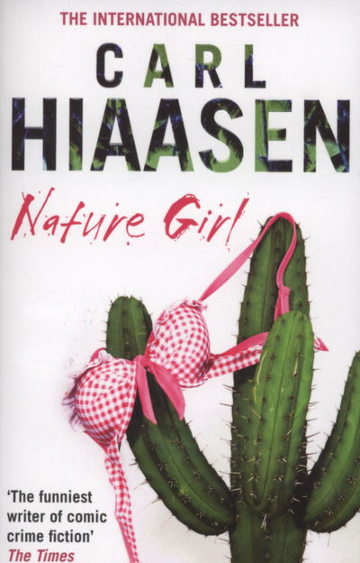 Nature Girl - Carl Hiaasen - Books - Transworld Publishers Ltd - 9780552773713 - October 8, 2007