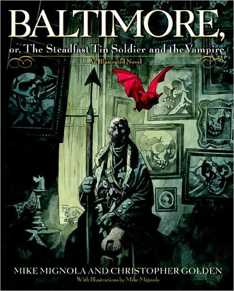 Cover for Mike Mignola · Baltimore,: Or, The Steadfast Tin Soldier and the Vampire (Hardcover Book) (2007)