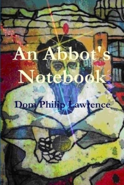 Cover for Philip Lawrence · An Abbot's Notebook (Paperback Book) (2013)