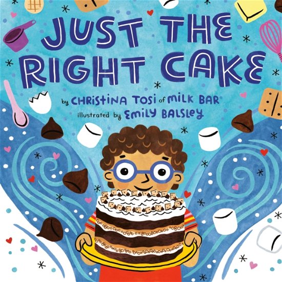 Cover for Christina Tosi · Just the Right Cake (Gebundenes Buch) (2023)
