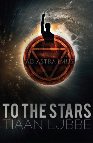 To the Stars - Tiaan Lubbe - Livres - TML Books - 9780620616713 - 19 septembre 2014