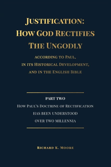 Justification - Richard K. Moore - Books - Initiate Media Pty Ltd - 9780645411713 - March 1, 2022