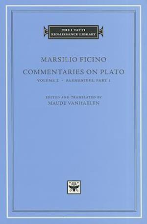 Cover for Marsilio Ficino · Commentaries on Plato: Volume 2 Parmenides - The I Tatti Renaissance Library (Hardcover Book) (2012)