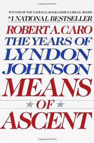 Cover for Robert A. Caro · Means of Ascent (The Years of Lyndon Johnson) (Taschenbuch) [Reprint edition] (1991)