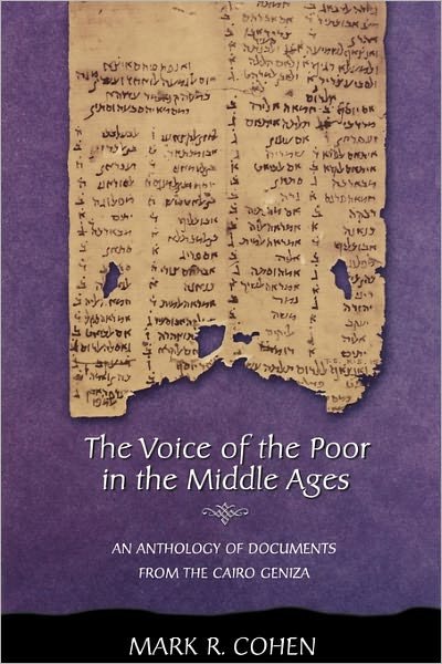 The Voice of the Poor in the Middle Ages: An Anthology of Documents from the Cairo Geniza - Mark R. Cohen - Livros - Princeton University Press - 9780691092713 - 16 de outubro de 2005