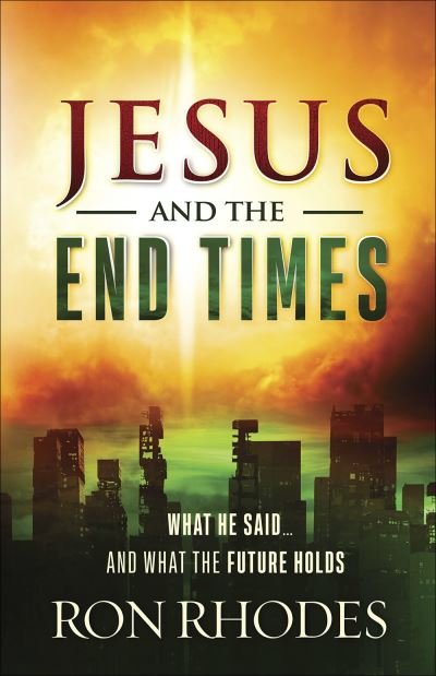 Cover for Ron Rhodes · Jesus and the End Times (Paperback Bog) (2019)