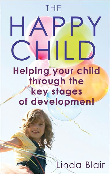 Cover for Linda Blair · The Happy Child: Everything you need to know to raise enthusiastic, confident children (Paperback Book) (2010)