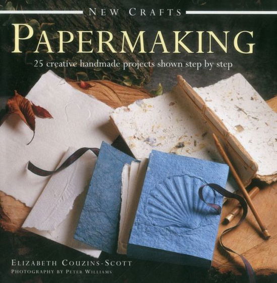 Cover for Couzins Scott Elizabeth · New Crafts: Papermaking (Gebundenes Buch) (2014)