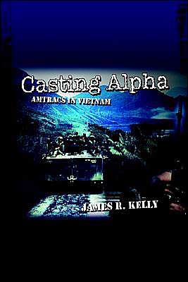 Cover for James R. Kelley · Casting Alpha: Amtracs in Vietnam (Paperback Book) (2002)