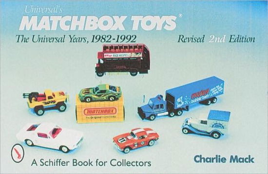 Cover for Charlie Mack · Matchbox® Toys: The Universal Years, 1982-1992 (Paperback Book) [Revised 2nd edition] (1999)