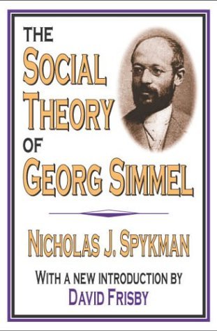 Cover for Nicholas J. Spykman · The Social Theory of Georg Simmel (Taschenbuch) [New edition] (2004)