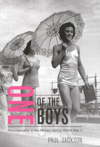 Cover for Paul Jackson · One of the Boys: Homosexuality in the Military during World War II, First Edition (Hardcover Book) (2004)