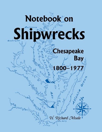 Cover for H Richard Moale · Notebook on Shipwrecks, Chesapeake Bay, 1800-1977 (Paperback Book) (2013)