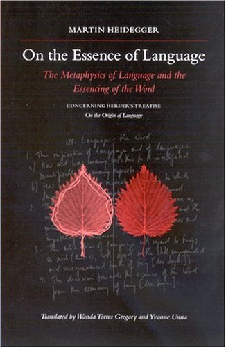 Cover for Martin Heidegger · On the Essence of Language: the Metaphysics of Language and the Essencing of the Word; Concerning Herder's Treatise on the Origin of Language (Suny Series in Contemporary Continental Philosophy) (Hardcover Book) (2004)