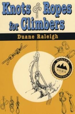 Knots and Ropes for Climbers - Duane Raleigh - Books - Stackpole Books - 9780811728713 - September 13, 2011