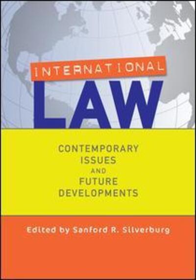 Cover for Sanford Silverburg · International Law: Contemporary Issues and Future Developments (Pocketbok) (2011)