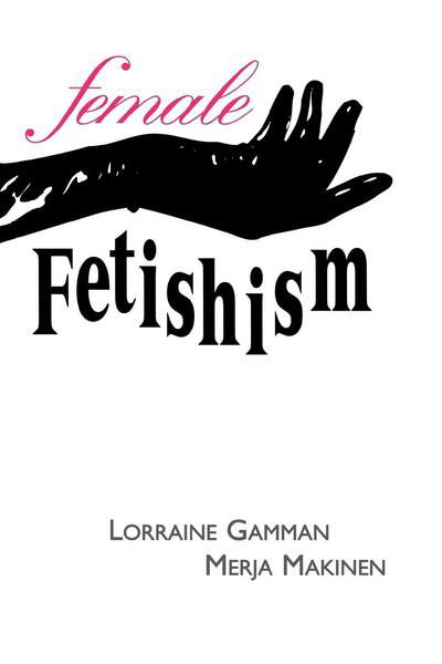 Cover for Robert C. Post · Female Fetishism (Inbunden Bok) (1995)
