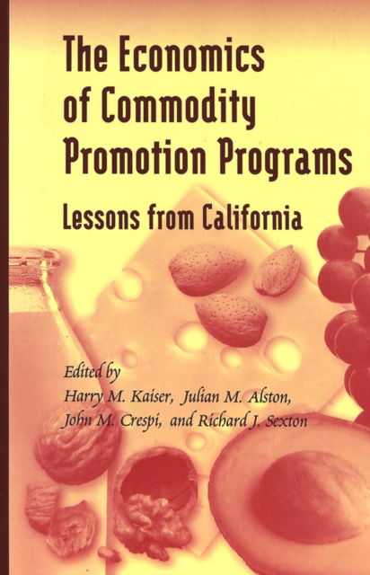 Cover for The Economics of Commodity Promotion Programs: Lessons from California (Hardcover Book) (2005)