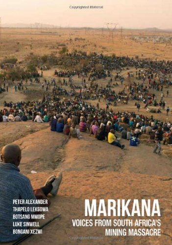 Cover for Peter Alexander · Marikana: Voices from South Africa's Mining Massacre (Pocketbok) (2013)