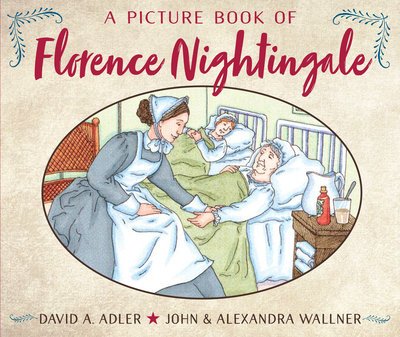 A Picture Book of Florence Nightingale - Picture Book Biography - David A. Adler - Bøger - Holiday House Inc - 9780823442713 - 14. maj 2019