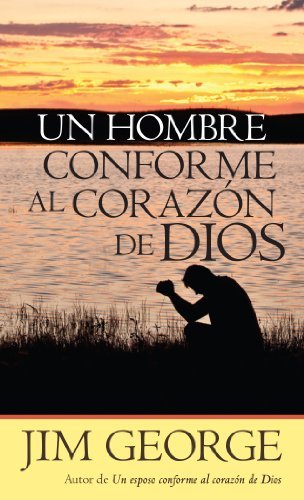 Cover for Jim George · Un Hombre Conforme Al Corazon De Dios (Paperback Book) [Spanish, Tra edition] (2013)
