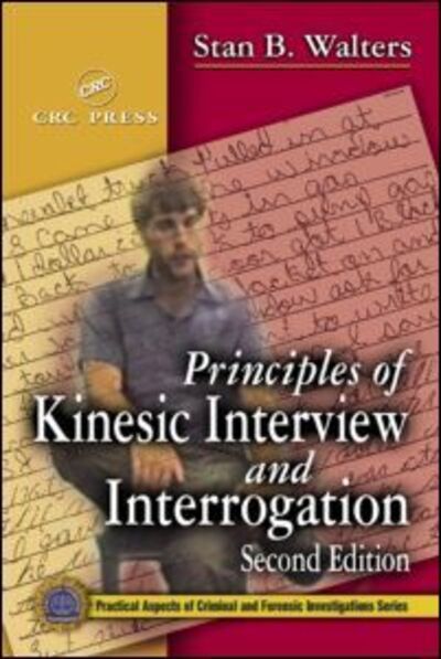 Cover for Stan B. Walters · Principles of Kinesic Interview and Interrogation - Practical Aspects of Criminal and Forensic Investigations (Hardcover Book) (2002)