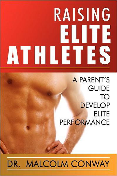 Cover for Malcolm Conway · Raising Elite Athletes (Taschenbuch) (2011)