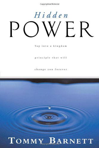 Cover for Tommy Barnett · Hidden Power: Tap into a Kingdom Principle That Will Change You Forever (Paperback Book) (2002)