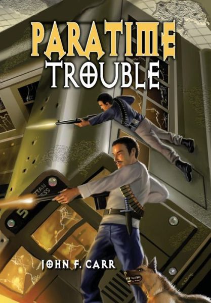 Cover for John F. Carr · Paratime Trouble (Bok) (2017)