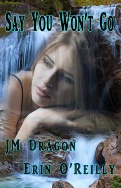 Cover for JM Dragon · Say You Won't Go (Paperback Book) (2017)